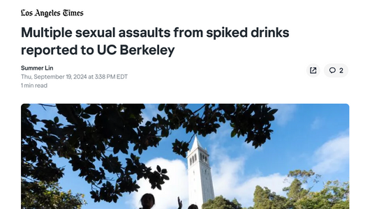 Los Angeles Times Multiple sexual assaults from spiked drinks reported to UC Berkeley